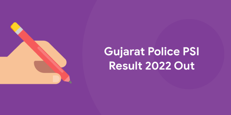 Gujarat Police PSI Result 2022 Out