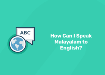 How Can I Speak Malayalam to English