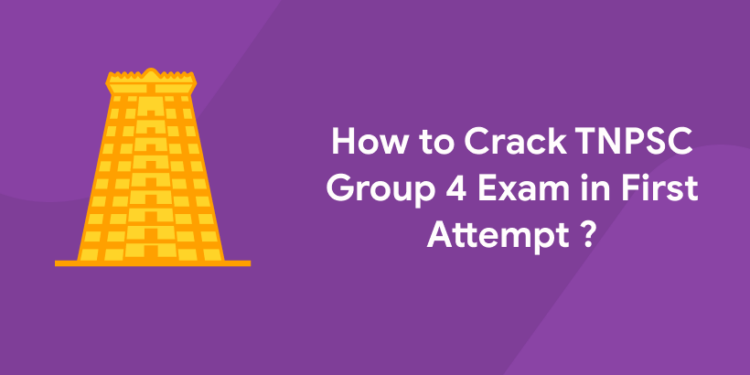 How to Crack TNPSC Group 4 Exam in First Attempt