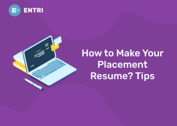 How to Make Your Placement Resume? Tips