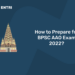 How to Prepare for BPSC AAO Exam 2022