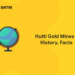 Hatti Gold Mines - History, Facts