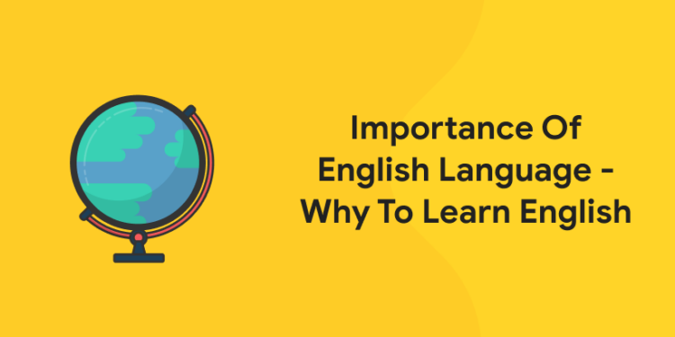 Importance Of English Language - Why To Learn English