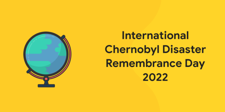 International Chernobyl Disaster Remembrance Day