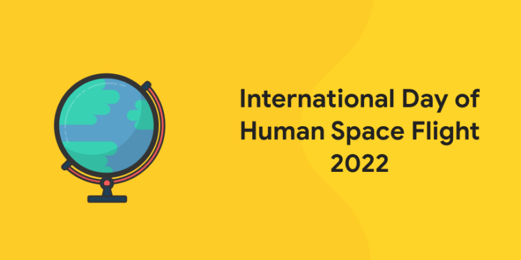 International Day of Human Space Flight 2022