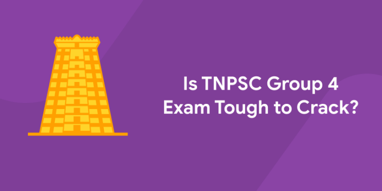 Is TNPSC Group 4 Exam Tough to Crack