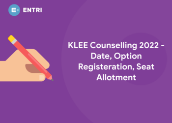 KLEE Counselling 2022 - Date, Option Registration, Seat Allotment