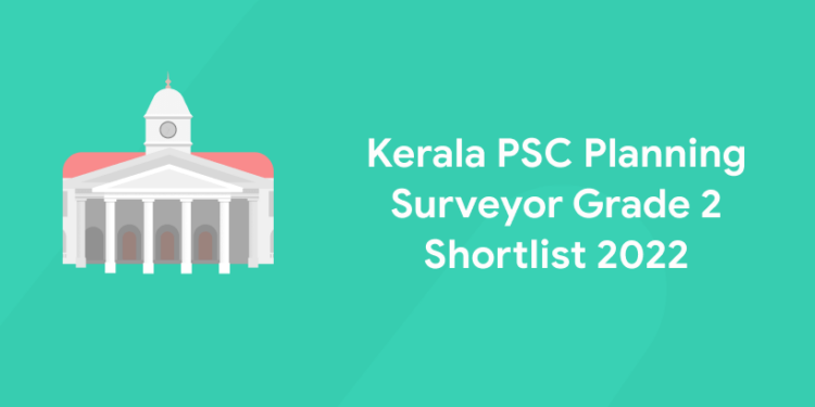 Kerala PSC Planning Surveyor Grade 2 Shortlist
