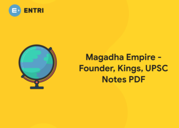 Magadha Empire - Founder, Kings, UPSC Notes PDF