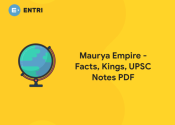 Maurya Empire - Facts, Kings, UPSC Notes PDF