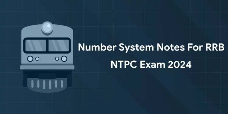 Number System Notes for RRB NTPC Exam 2024