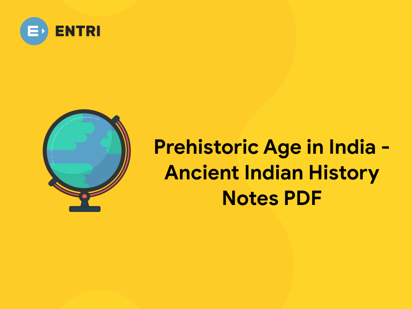 Prehistoric Age In India Ancient Indian History Notes Pdf Entri Blog