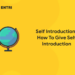 Self Introduction- How To Give Self Introduction