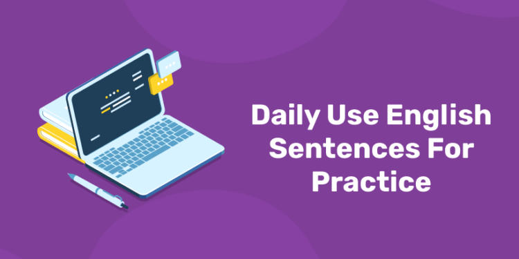 Daily Use English Sentences For Practice