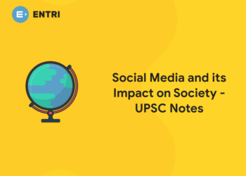 Social Media and its Impact on Society - UPSC Notes