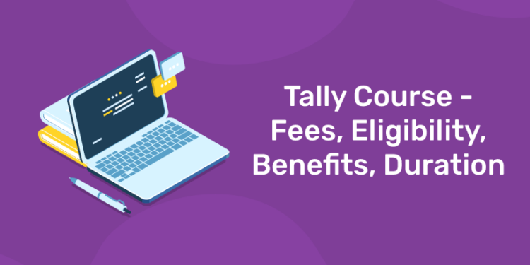 Tally Course 2024 Fees Eligibility Benefits Duration 