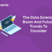 The Data Science Boom And Future Trends To Consider (1)
