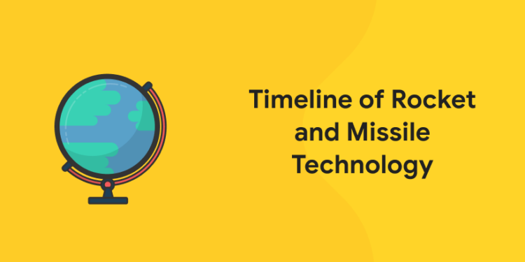 Timeline of Rocket and Missile Technology.