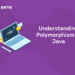 Understanding Polymorphism In Java
