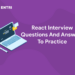 React Interview Questions And Answers To Practice
