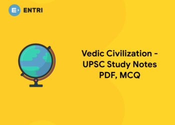 Vedic Civilization - UPSC Study Notes PDF, MCQ