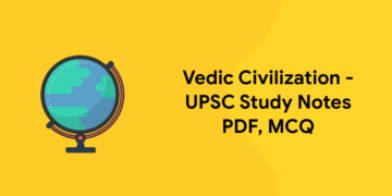 Vedic Civilization - UPSC Study Notes PDF, MCQ - Entri Blog