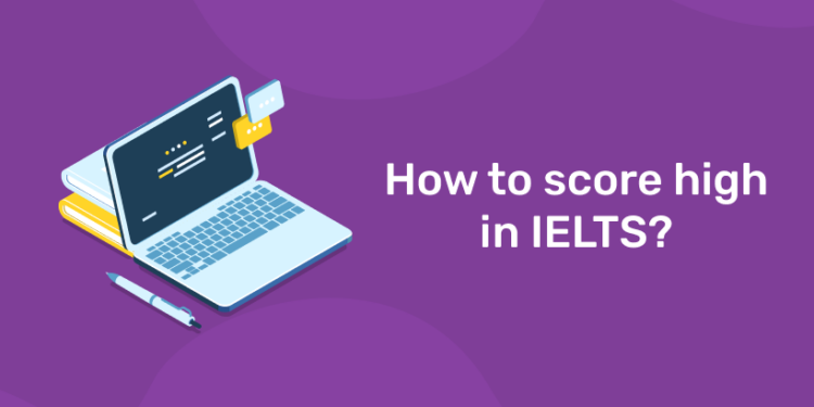 How to score high in IELTS? - Entri Blog