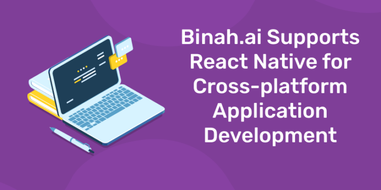 Binah.ai Supports React Native for Cross-platform Application Development