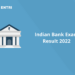 Indian Bank Exam Result 2022