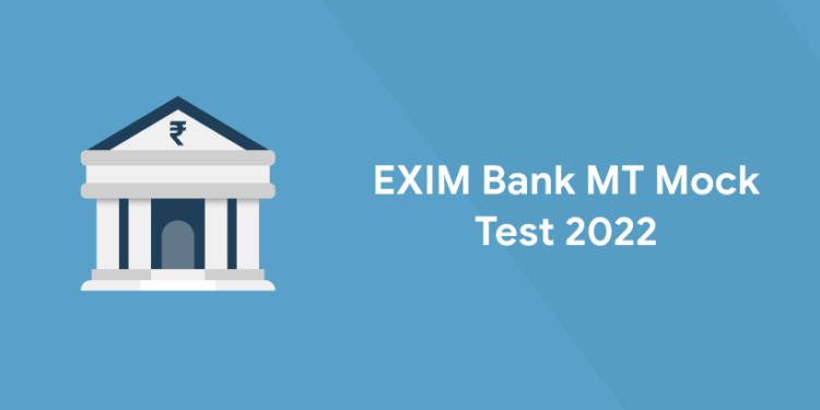 EXIM Bank MT Mock Test 2022