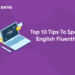 Top 10 Tips To Speak English Fluently