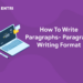 How To Write Paragraphs- Paragraph Writing Format