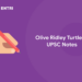 Olive Ridley Turtles - UPSC Notes
