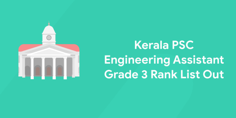 Kerala PSC Engineering Assistant Grade 3 Rank List Out