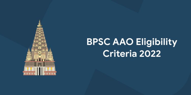 BPSC AAO Eligibility Criteria 2022