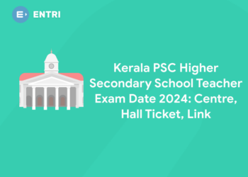 Kerala PSC Higher Secondary School Teacher Exam Date 2024: Centre, Hall Ticket, Link