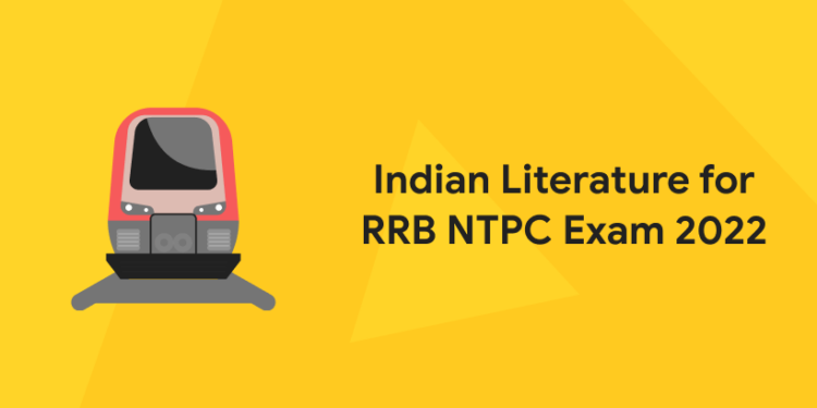 Indian Literature for RRB NTPC Exam 2022