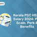 Kerala PSC HSST Salary 2024: Pay Scale, Perk & Benefits