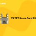 TS TET Score Card 2022