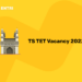 TS TET Vacancy 2022