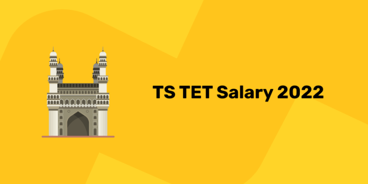 TS TET Salary 2022