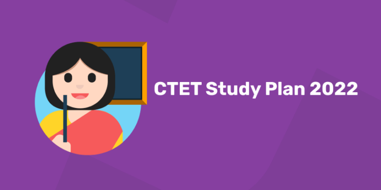 CTET Study Plan 2022