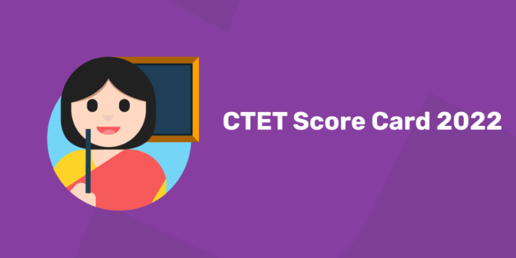 CTET ScoreCard 2022