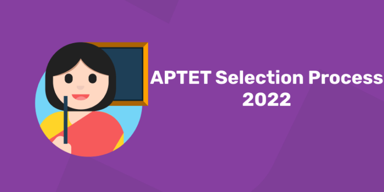 APTET Selection Process 2022