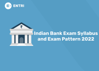 Indian Bank Exam Syllabus and Exam Pattern 2022