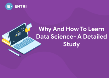 Why And How To Learn Data Science- A Detailed Study