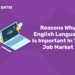 Reasons Why English Language Is Important In The Job Market