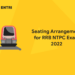 Seating Arrangement for RRB NTPC Exam 2022
