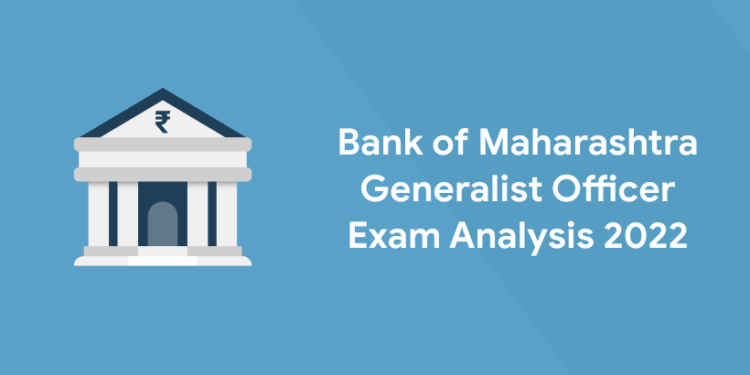 Bank of Maharashtra Generalist Officer Exam Analysis 2022