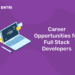 Career Opportunities for Full Stack Developers